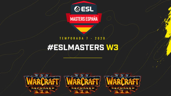 Hoy comienza ESL Masters de Warcraft 3 y esto es lo que necesitas saber