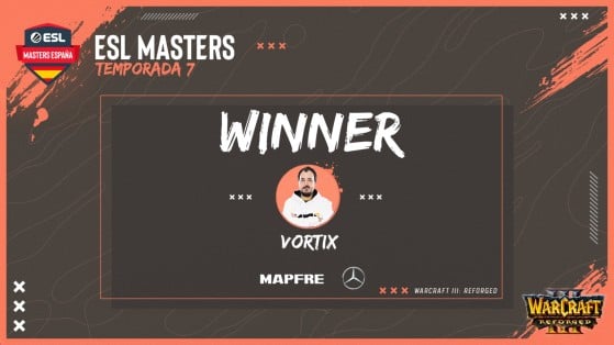ESL Masters Warcraft III - ¡Vortix es el ganador de esta T.7! Resultados, clasificación final